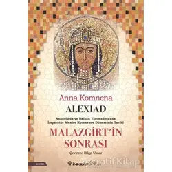 Alexiad - Malazgirt’in Sonrası - Anna Komnena - İnkılap Kitabevi