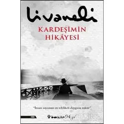 Kardeşimin Hikayesi - Zülfü Livaneli - İnkılap Kitabevi