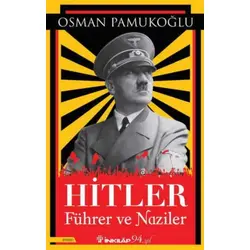 Hitler Führer ve Naziler - Osman Pamukoğlu - İnkılap Kitabevi