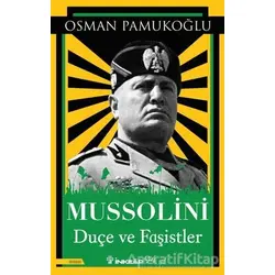 Mussolini Duçe ve Faşistler - Osman Pamukoğlu - İnkılap Kitabevi