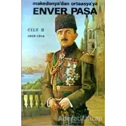 Enver Paşa Cilt: 2 1908-1914 Makedonya’dan Ortaasya’ya - Şevket Süreyya Aydemir - Remzi Kitabevi
