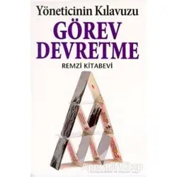 Görev Devretme Yöneticinin Kılavuzu - Kate Keenan - Remzi Kitabevi