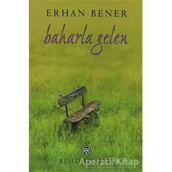 Baharla Gelen - Erhan Bener - Remzi Kitabevi
