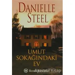Umut Sokağındaki Ev - Danielle Steel - Remzi Kitabevi