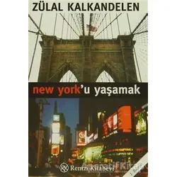 New York’u Yaşamak - Zülal Kalkandelen - Remzi Kitabevi