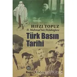 Türk Basın Tarihi - Hıfzı Topuz - Remzi Kitabevi