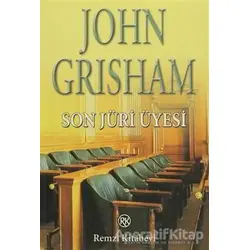Son Jüri Üyesi - John Grisham - Remzi Kitabevi