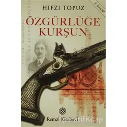 Özgürlüğe Kurşun - Hıfzı Topuz - Remzi Kitabevi