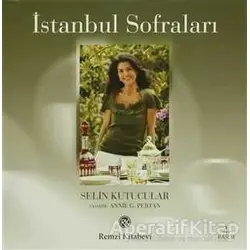 İstanbul Sofraları - Selin Kutucular - Remzi Kitabevi