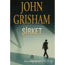 Şirket - John Grisham - Remzi Kitabevi