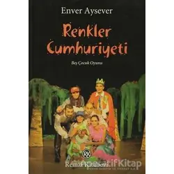 Renkler Cumhuriyeti - Enver Aysever - Remzi Kitabevi