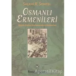 Osmanlı Ermenileri - Salahi R. Sonyel - Remzi Kitabevi