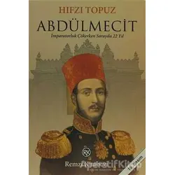 Abdülmecit - Hıfzı Topuz - Remzi Kitabevi
