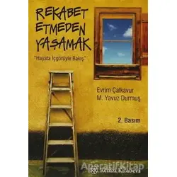 Rekabet Etmeden Yaşamak - M. Yavuz Durmuş - Remzi Kitabevi