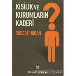 Kişilik ve Kurumların Kaderi - Robert Hogan - Remzi Kitabevi