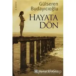 Hayata Dön - Gülseren Budayıcıoğlu - Remzi Kitabevi