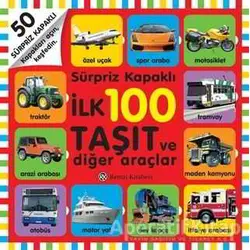 İlk 100 Taşıt ve Diğer Araçlar (Sürpriz Kapaklı) - Kolektif - Remzi Kitabevi