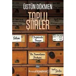 Toplu Şiirler - Üstün Dökmen - Remzi Kitabevi