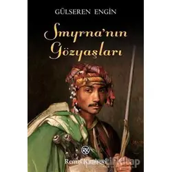 Smyrnanın Gözyaşları - Gülseren Engin - Remzi Kitabevi