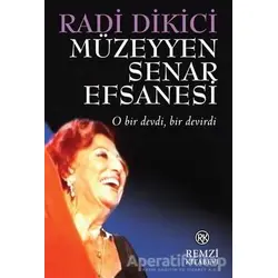 Müzeyyen Senar Efsanesi - Radi Dikici - Remzi Kitabevi