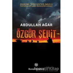 Özgür Şehit - Abdullah Ağar - Remzi Kitabevi