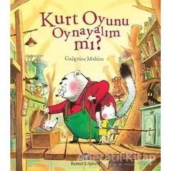 Kurt Oyunu Oynayalım Mı? - Gregoire Mabire - Remzi Kitabevi