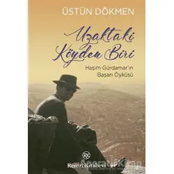 Uzaktaki Köyden Biri - Üstün Dökmen - Remzi Kitabevi