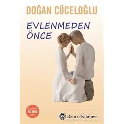 Evlenmeden Önce - Doğan Cüceloğlu - Remzi Kitabevi