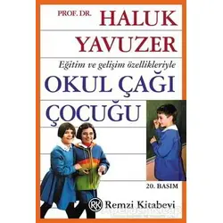 Eğitim ve Gelişim Özellikleriyle Okul Çağı Çocuğu - Haluk Yavuzer - Remzi Kitabevi