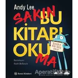 Sakın Bu Kitabı Okuma - Andy Lee - Remzi Kitabevi