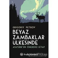 Beyaz Zambaklar Ülkesinde - Grigory Petrov - Remzi Kitabevi