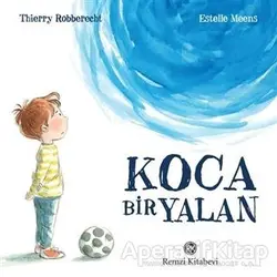 Koca Bir Yalan - Thierry Robberecht - Remzi Kitabevi