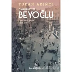 Cumhuriyette Beyoğlu - Turan Akıncı - Remzi Kitabevi