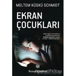 Ekran Çocukları - Meltem Küskü Schmidt - Remzi Kitabevi
