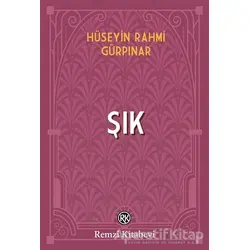Şık - Hüseyin Rahmi Gürpınar - Remzi Kitabevi