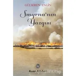 Smyrnanın Yazgısı - Gülseren Engin - Remzi Kitabevi