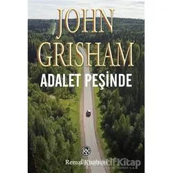 Adalet Peşinde - John Grisham - Remzi Kitabevi