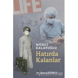 Hatırda Kalanlar - Münci Kalayoğlu - Remzi Kitabevi