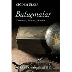 Buluşmalar - Çiğdem Ülker - Remzi Kitabevi