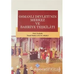 Osmanlı Devletinin Merkez ve Bahriye Teşkilatı