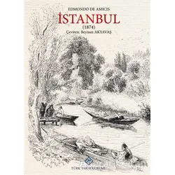 İstanbul (1874) - Edmondo De Amicis - Türk Tarih Kurumu Yayınları