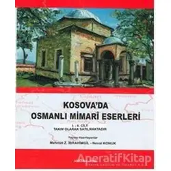 Kosovada Osmanlı Mimari Eserleri (2 Cilt Takım) - Mehmet Z. İbrahimgil - Türk Tarih Kurumu Yayınları