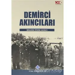 Demirci Akıncıları - İbrahim Ethem Akıncı - Türk Tarih Kurumu Yayınları