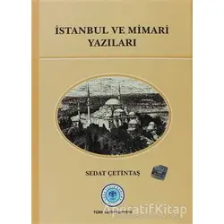 İstanbul ve Mimari Yazıları - Sedat Çetintaş - Türk Tarih Kurumu Yayınları
