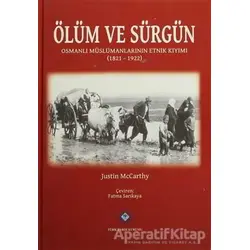 Ölüm ve Sürgün - Justin McCarthy - Türk Tarih Kurumu Yayınları