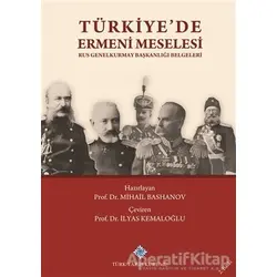 Türkiyede Ermeni Meselesi - Mihail Bashanov - Türk Tarih Kurumu Yayınları