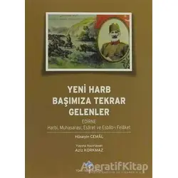 Yeni Harb Başımıza Tekrar Gelenler - Hüseyin Cemal - Türk Tarih Kurumu Yayınları