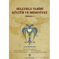 Selçuklu Tarihi Kültür ve Medeniyet : Bildiriler (2 Kitap Takım)