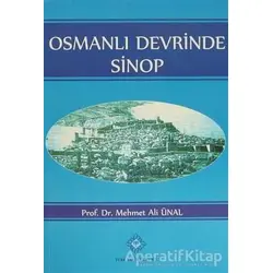 Osmanlı Devrinde Sinop - Mehmet Ali Ünal - Türk Tarih Kurumu Yayınları