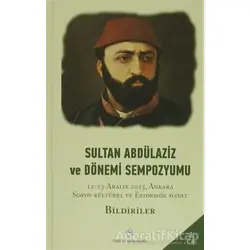 Sultan Abdülaziz ve Dönemi Sempozyumu ( 4 Cilt) - Komisyon - Türk Tarih Kurumu Yayınları